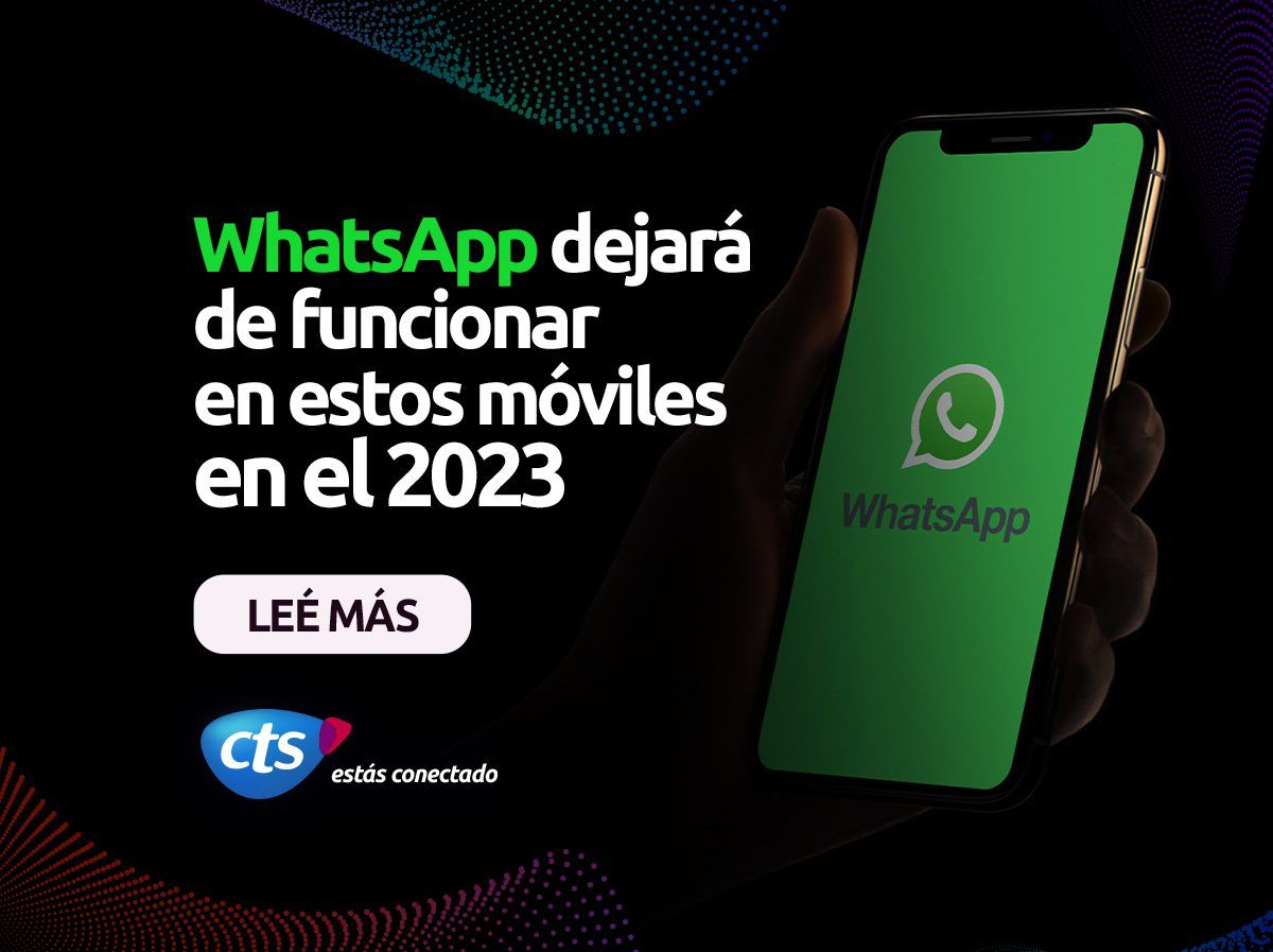 ¿Qué teléfonos ya no podrán usar WhatsApp desde 2023? CTS